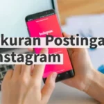 Ukuran Video Story Instagram Agar Tidak Pecah Terbaik 2024